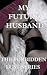 My Future Husband (The Forb...