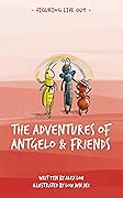 The Adventures Of Antgelo & Friends