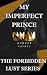 My Imperfect Prince (The Fo...