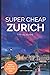 Super Cheap Zurich Travel G...
