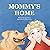Mommy's Home