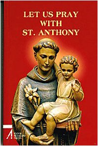 Let Us Pray With St. Anthony - The Prayer Book for the Saint's Family (Paperback)
