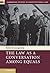 The Law As a Conversation a...