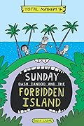 Sunday: Dash Candoo and the Forbidden Island