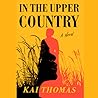 In the Upper Country by Kai Thomas