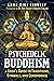 Psychedelic Buddhism: A User's Guide to Traditions, Symbols, and Ceremonies