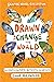 Drawn to Change the World Graphic Novel Collection: 16 Youth Climate Activists, 16 Artists: A Graphic Novel