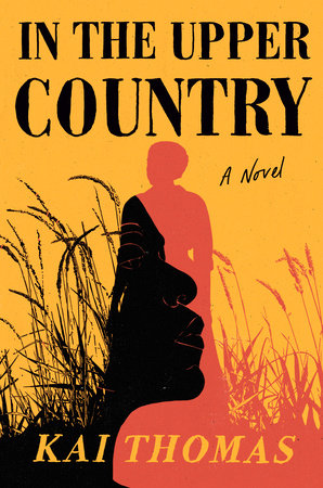 In the Upper Country: SHORTLISTED FOR THE WALTER SCOTT PRIZE FOR HISTORICAL FICTION 2024