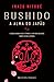 Bushido: A Alma do Japão