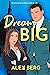 Dream Big (White-Collar Cri...