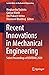 Recent Innovations in Mechanical Engineering: Select Proceedings of ICRITDME 2020 (Lecture Notes in Mechanical Engineering)
