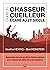 Guide du chasseur-cueilleur égaré au 21e siècle (French Edition)