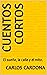 CUENTOS CORTOS  by Carlos Cardona