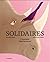 Solidaires: l'entraide dans...