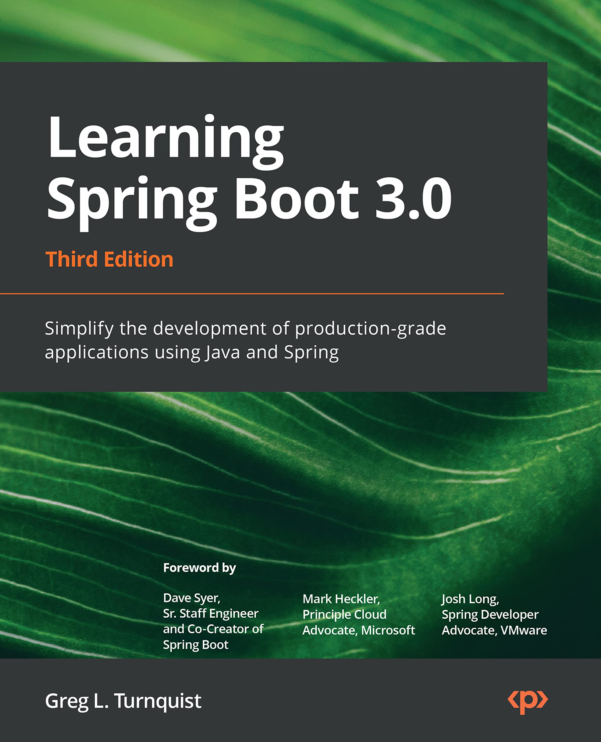Learning Spring Boot 3.0: Simplify the development of production-grade applications using Java and Spring (Kindle Edition)