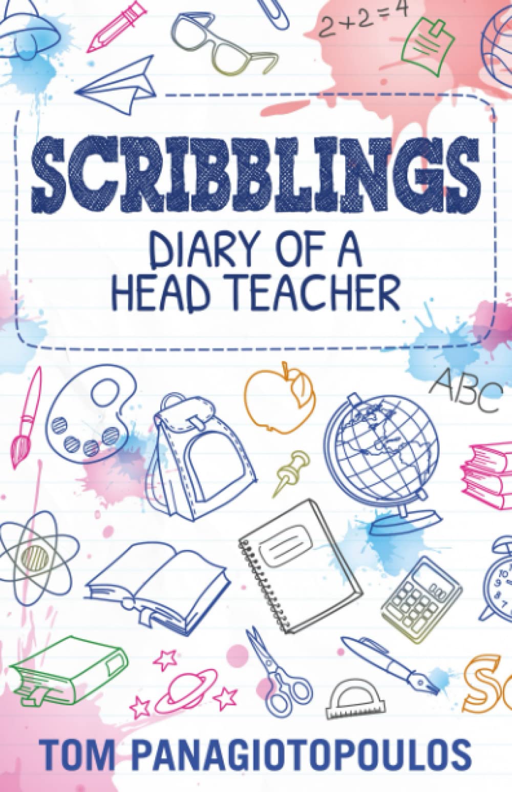 Scribblings: Diary of a Head Teacher (Paperback)