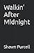 Walkin' After Midnight