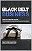 Black Belt Business The Ult...