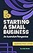 Starting a Small Business by Jordan Whalen