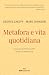 Metafora e vita quotidiana (Italian Edition)