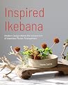 Inspired Ikebana:...