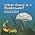 What Good is a Mushroom?: A...