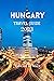 Hungary Travel Guide 2023 by Edward D. Mark