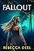 Fallout by Rebecca Deel