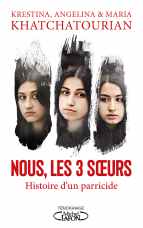 Nous, les 3 soeurs: Histoire d'un parricide (Kindle Edition)