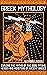 Greek Mythology: Explore th...