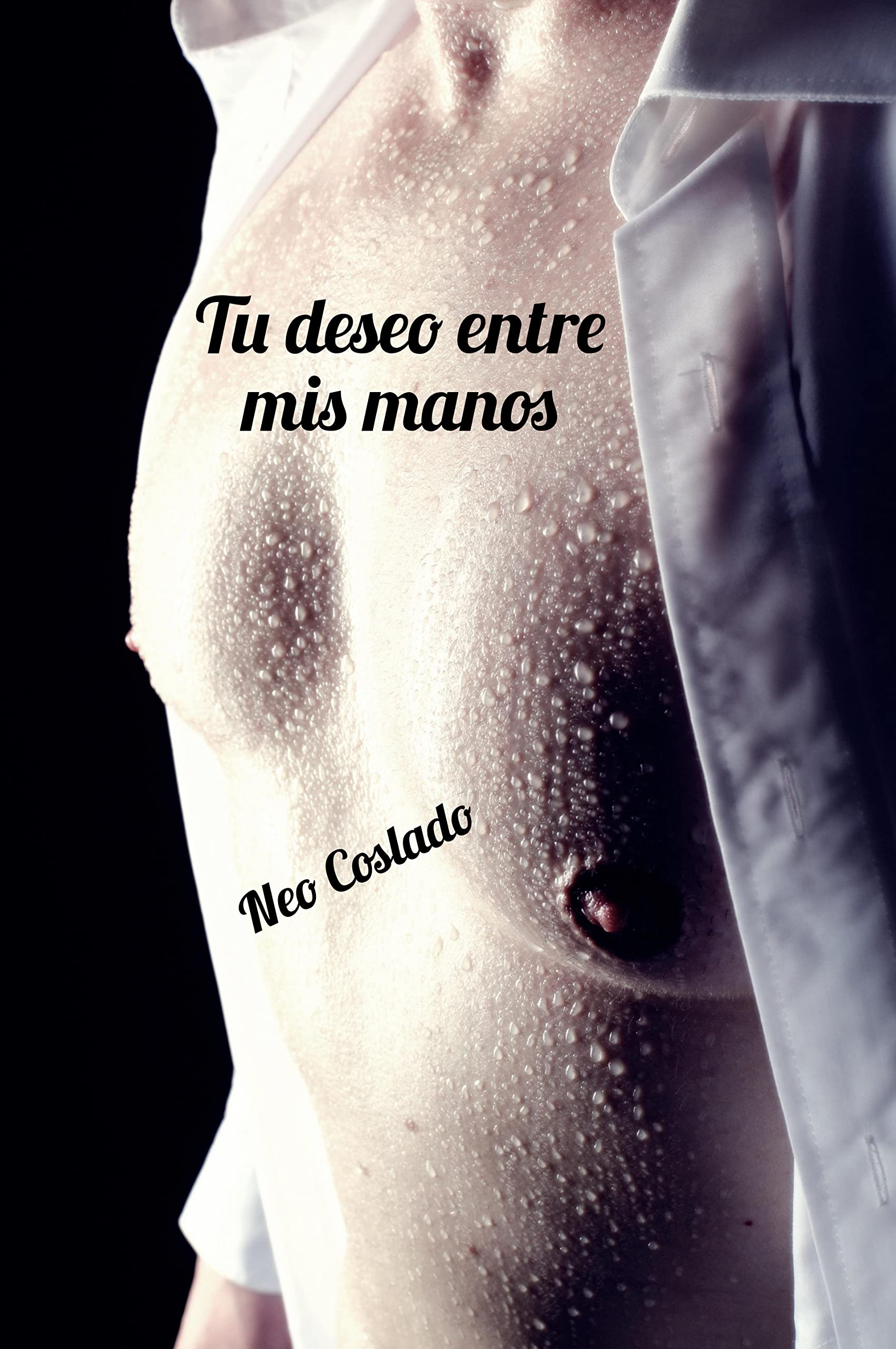 Tu deseo entre mis manos (Spanish Edition)