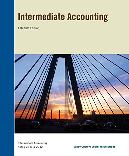 Intermediate Accounting 15th Edition Accou 2241 & 2242 with additional Chapter 18 for College of DuPage (Hardcover)