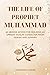 The Life of Prophet Muhamma...