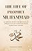 The Life of Prophet Muhammad by Muhammad Zakari