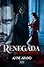 Renegada by Anne Aband