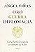 Oro, guerra, diplomacia: La República española en tiempos de Stalin (Contrastes) (Spanish Edition)