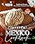 Flavorful Mexico Cookbook: ...