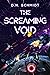The Screaming Void
