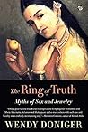 The Ring of Truth by Wendy Doniger
