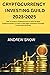 CRYPTOCURRENCY INVESTING GUILD 2023-2025 by Andrew Snow