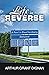 Life in Reverse by Arthur Grant Dignan