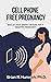 Cell Phone Free Pregnancy by Brian R. Humrich