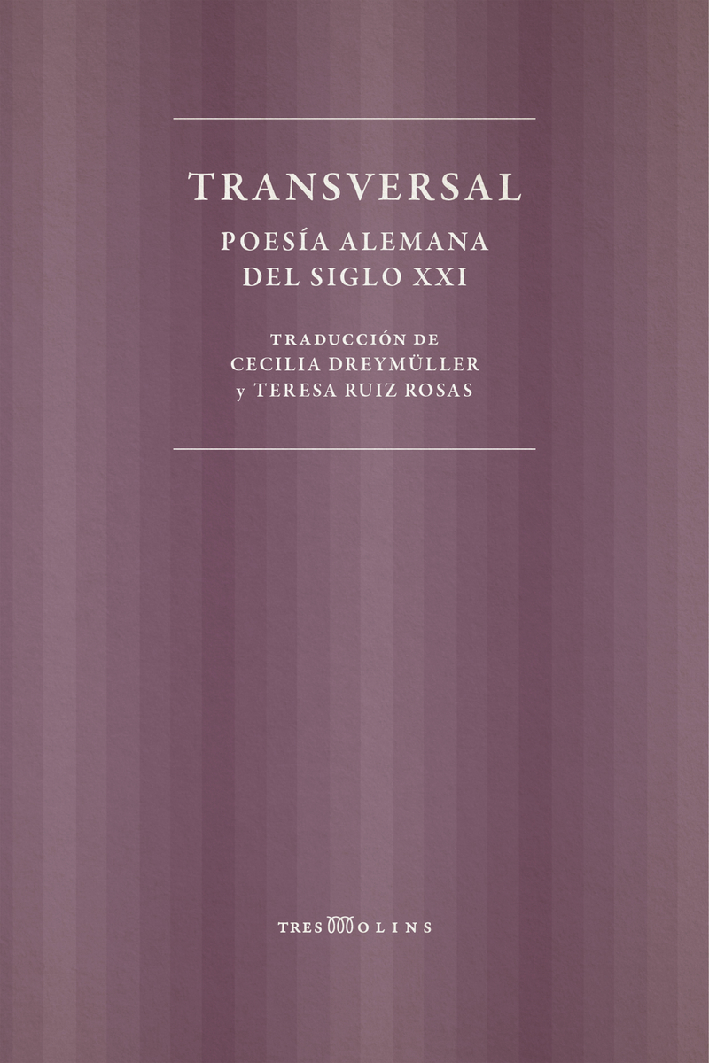 Transversal. Poesía alemana del siglo XXI (Paperback)