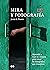 Mira y fotografía: Aprende a usar tu cámara para crear las fotografías que imaginas (Spanish Edition)