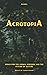 Acrotopia: Songs for the An...