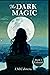 The Dark Magic by J.M. Cabrera