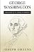 George Washington: A Biogra...