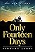 Only Fourteen Days by Timothy James