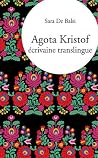 Agota Kristof, éc...