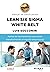 Lean Six Sigma White Belt. ...